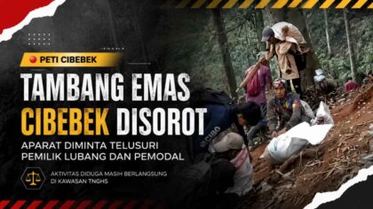 Tambang emas Cibebek di kawasan TNGHS disorot terkait dugaan aktivitas PETI